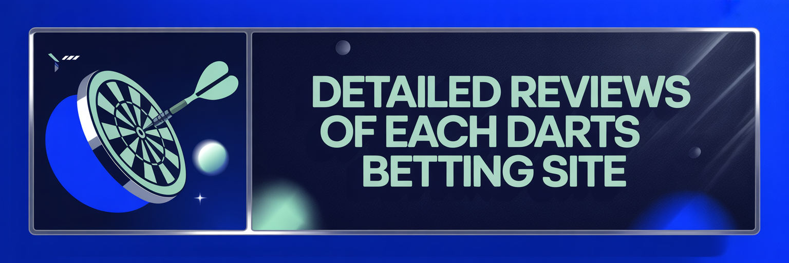Detailed Reviews of Each Darts Betting Site